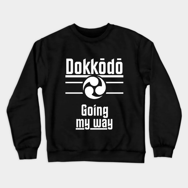 Dokkodo - Going my Way. Crewneck Sweatshirt by Rules of the mind